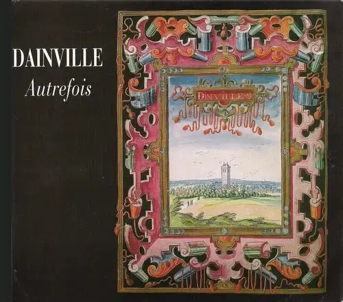 Dainville Autrefois
